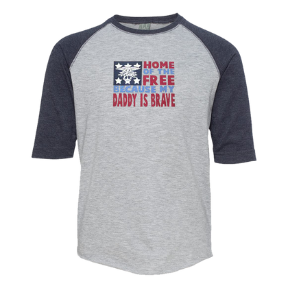 Home of the FREE Because Daddy is BRAVE Baseball Jersey
